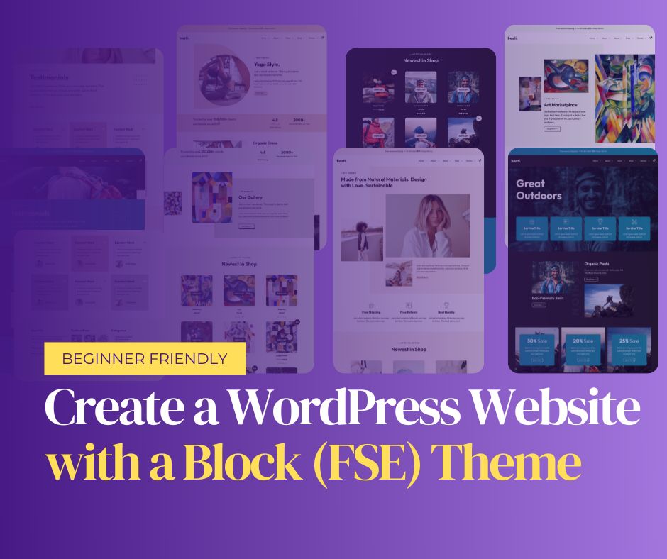 Create a WordPress website with a Block (FSE) Theme ( Beginner Friendly )